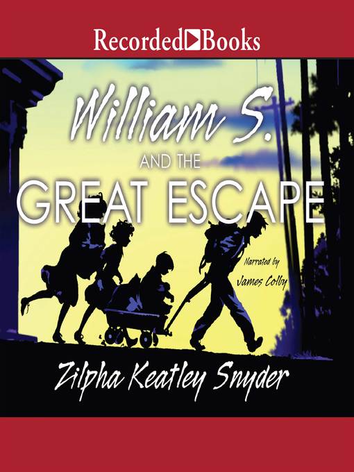 Title details for William S. and the Great Escape by Zilpha Keatley Snyder - Available